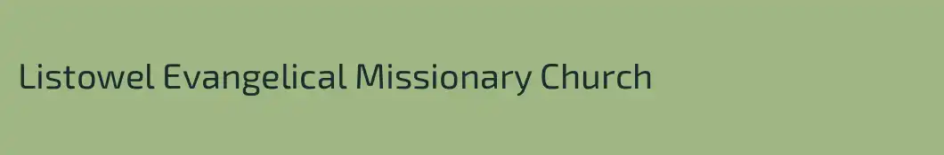 Listowel Evangelical Missionary Church